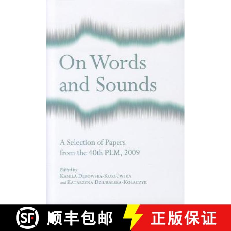 预订 On Words and Sounds: A Selection of Papers from the 40th Plm, 2009 [9781443831611]