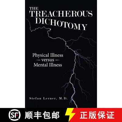 【3-4周达】The Treacherous Dichotomy: Physical Illness Versus Mental Illness [9781480872080]