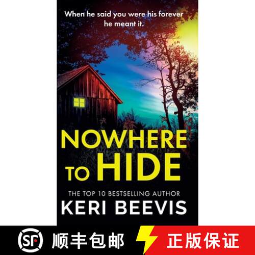 【3-4周达】精装 Nowhere to Hide: A BRAND NEW completely gripping psychological thriller from TOP 10 B... [9781804151501]