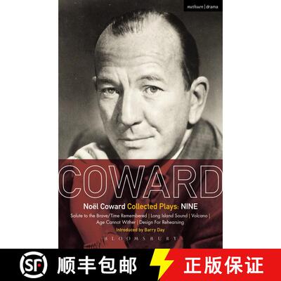 【3-4周达】Coward Plays: Nine: Salute to the Brave/Time Remembered; Long Island Sound; Volcano; Age C... [9781350041325]