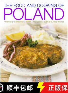 【3-4周达】The Food and Cooking of Poland: Traditions   Ingredients   Tastes   Techniques   Over 60 C... [9781903141564]
