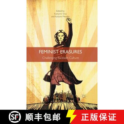 【3-4周达】Feminist Erasures : Challenging Backlash Culture (1st ed. 2015) (1st ed. 2015) [9781349498055]
