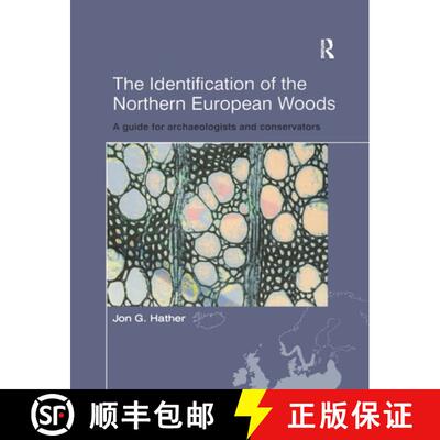 【3-4周达】The Identification of Northern European Woods: A Guide for Archaeologists and Conservators [9780367605636]