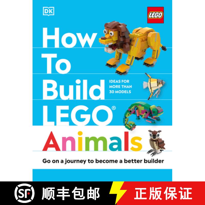 【3-4周达】How to Build Lego Animals: Go on a Journey to Become a Better Builder [9780744083712]