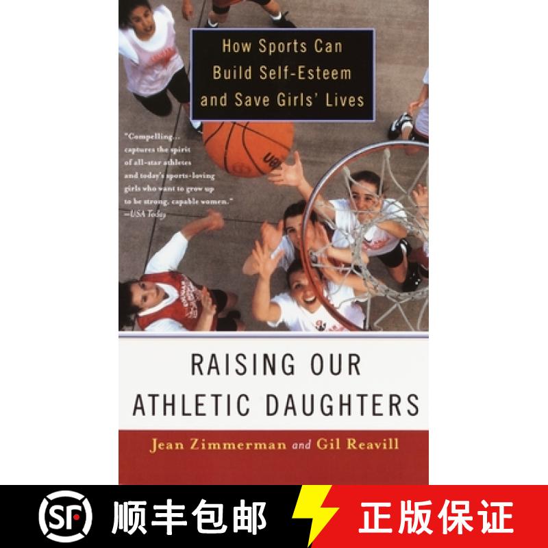 【3-4周达】Raising Our Athletic Daughters: How Sports Can Build Self-Esteem and Save Girls' Lives [9780385489607]