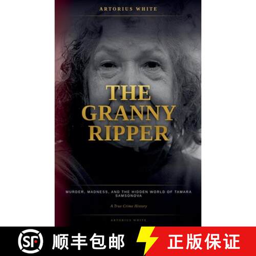【3-4周达】The Granny Ripper: Murder, Madness, and the Hidden World of Tamara Samsonova [9798235614604]