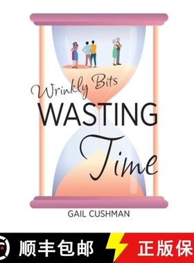 【3-4周达】Wasting Time: A Wrinkly Bits Senior Hijinks Romance [9781737628804]