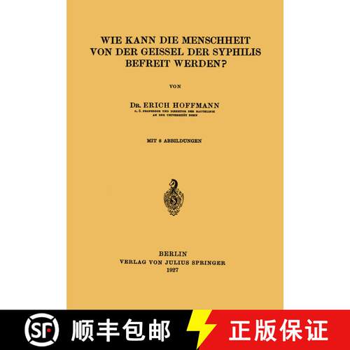【3-4周达】Wie Kann die Menschheit von der Geissel der Syphilis Befreit Werden? [9783642471940]