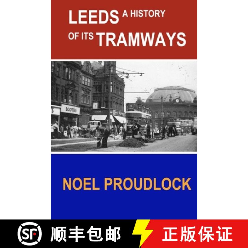 【3-4周达】Leeds a history of its tramways [9780951718506]