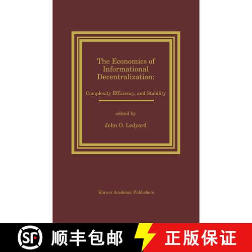 【3-4周达】精装 Economics of Informational Decentralization: Complexity, Efficiency, and Stability: E... [9780792395027]