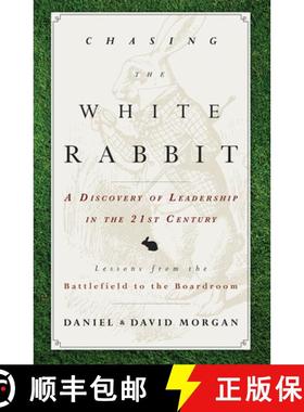 【3-4周达】Chasing the White Rabbit: A Discovery of Leadership in the 21st Century [9781599326474]