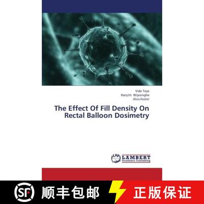 预订 The Effect of Fill Density on Rectal Balloon Dosimetry [9783659342721]