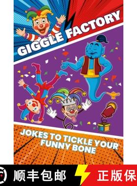 【3-4周达】Giggle Factory: Over 250 jokes to tickle your funny bone. Kids inspiring to be a comedian ... [9781304915818]