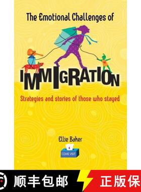 预订 The Emotional Challenges of Immigration: Strategies and stories of those who stayed [9780473286989]