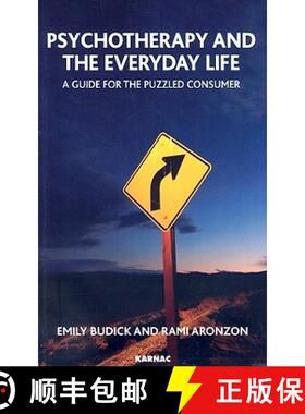 【3-4周达】Psychotherapy and the Everyday Life: A Guide for the Puzzled Consumer [9781855754294]
