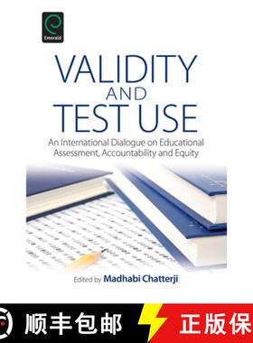 【3-4周达】Validity and Test Use: An International Dialogue on Educational Assessment, Accountability... [9781781909461]