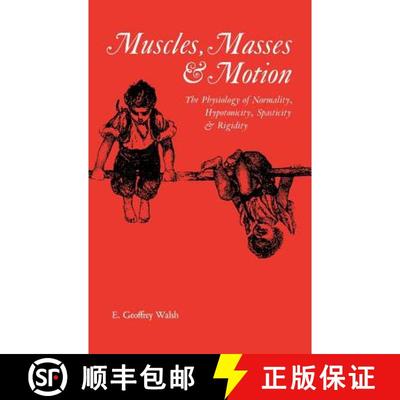 【3-4周达】Muscles, Masses and Motion: The Physiology of Normality, Hypotonicity, Spasticity and Rigi... [9780521432290]