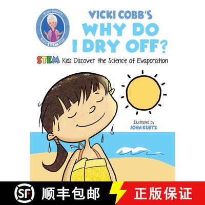 【3-4周达】Vicki Cobb's Why Do I Dry Off?: STEM Kids Discover the Science of Evaporation [9781631583476]