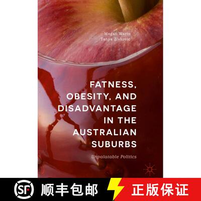 【3-4周达】Fatness, Obesity, and Disadvantage in the Australian Suburbs : Unpalatable Politics [9783030010089]