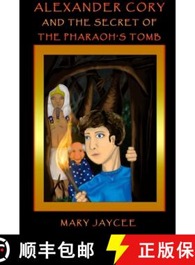 【3-4周达】Alexander Cory and the Secret of the Pharaoh's Tomb [9781430327783]