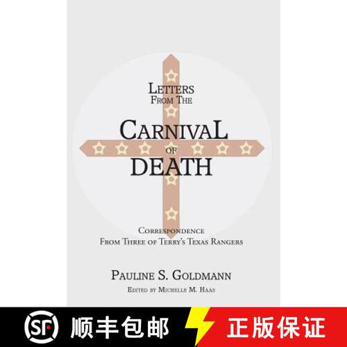 【3-4周达】精装 Letters from the Carnival of Death: Correspondence from Three of Terry's Texas Rangers [9780988435780]