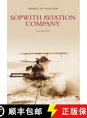 现货 Sopwith Aviation Company: Images of Aviation [9780752411422]