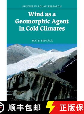 【3-4周达】Wind as a Geomorphic Agent in Cold Climates: - Wind as a Geomorphic Agent in Cold Climates [9780521564069]