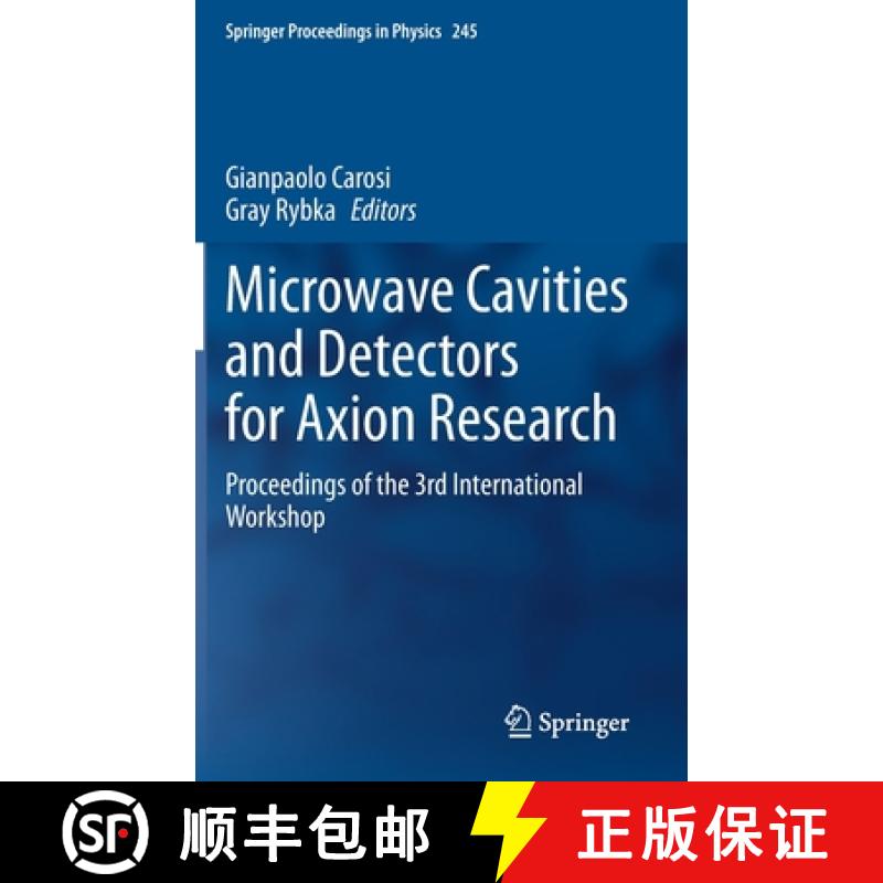 【3-4周达】Microwave Cavities and Detectors for Axion Research : Proceedings of the 3rd International... [9783030437602]