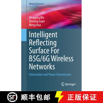 【3-4周达】精装 Intelligent Reflecting Surface For B5G/6G Wireless Networks : Information and Power T... [9783031441714]
