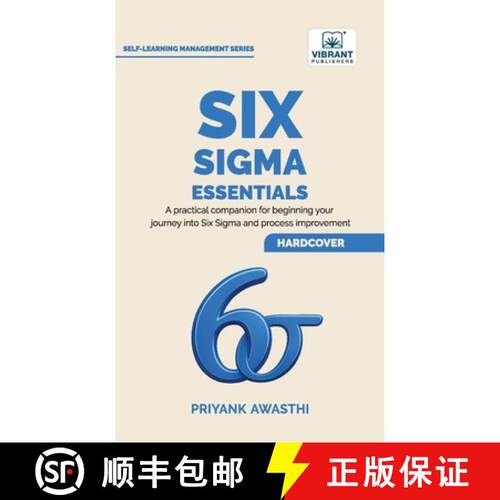 【3-4周达】精装 Six Sigma Essentials: A Beginner's Guide to DMAIC, Six Sigma Tools, Process Improveme... [9781636517087]