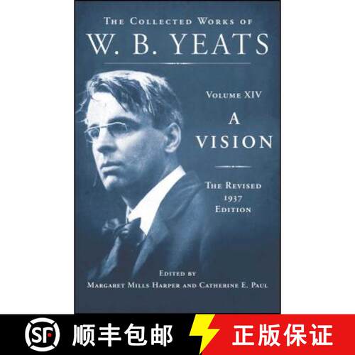 【3-4周达】精装 A Vision: The Revised 1937 Edition: The Collected Works of W.B. Yeats Volume XIV [9780684807348]