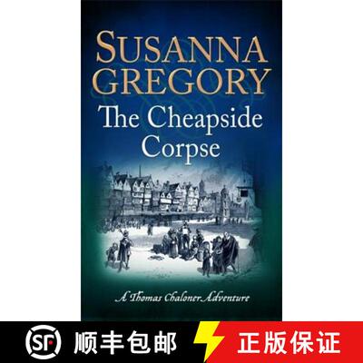 【3-4周达】Cheapside Corpse: The Tenth Thomas Chaloner Adventure [9780751552812]