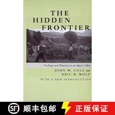 【3-4周达】The Hidden Frontier: Ecology and Ethnicity in an Alpine Valley, with a New Introduction (F... [9780520216815]