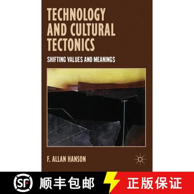 【3-4周达】精装 Technology and Cultural Tectonics: Shifting Values and Meanings [9781137342010]
