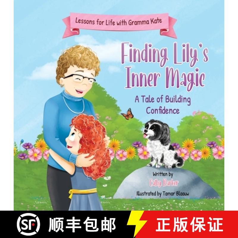 预订 Finding Lily's Inner Magic: A Tale of Building Confidence [9781738340002]
