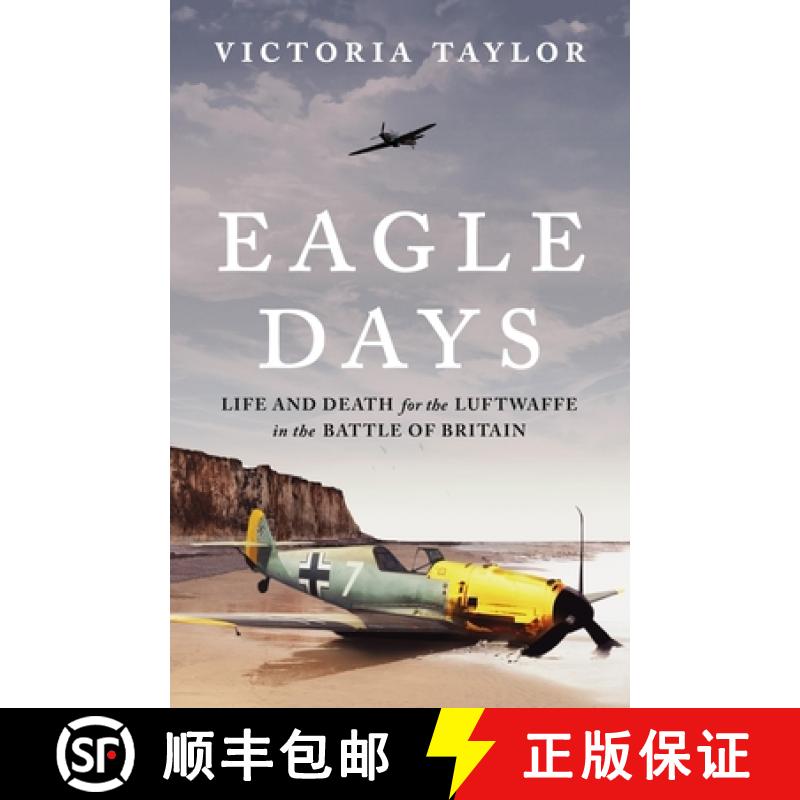 【3-4周达】Eagle Days : Life and Death for the Luftwaffe in the Battle of Britain [9781804549995]