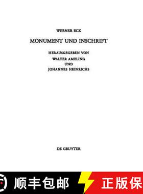 【3-4周达】Monument und Inschrift: Gesammelte Aufsatze Zur Senatorischen Reprasentation in Der Kaiser... [9783110246940]