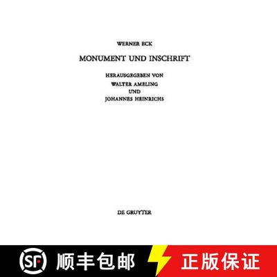 【3-4周达】Monument und Inschrift: Gesammelte Aufsatze Zur Senatorischen Reprasentation in Der Kaiser... [9783110246940]