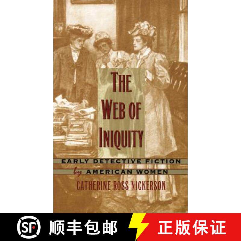 【3-4周达】The Web of Iniquity: Early Detective Fiction by American Women [9780822322719]