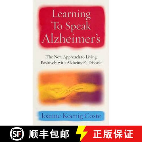 【3-4周达】Learning To Speak Alzheimers : The new approach to living positively with Alzheimers Disease [9780091886721]