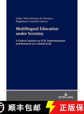 【3-4周达】Multilingual Education under Scrutiny : A Critical Analysis on CLIL Implementation and Res... [9783631873229]
