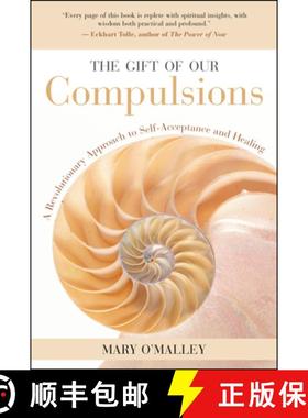 【3-4周达】The Gift of Our Compulsions: A Revolutionary Approach to Self-Acceptance and Healing [9781577314707]
