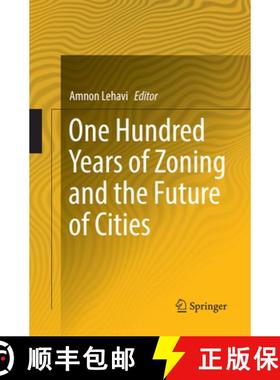 【3-4周达】One Hundred Years of Zoning and the Future of Cities [9783319883328]