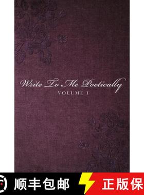 预订 Write To Me Poetically: Volume 1 [9798218612696]