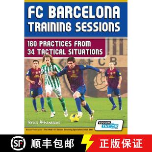 【3-4周达】FC Barcelona Training Sessions - 160 Practices from 34 Tactical Situations [9780957670532]
