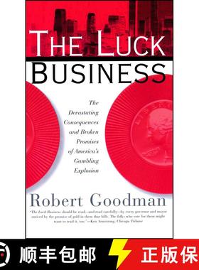 【3-4周达】The Luck Business: The Devastating Consequences and Broken Promises of America's Gambling ... [9780684831824]