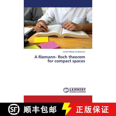 预订 A Riemann- Roch theorem for compact spaces [9786202531931]