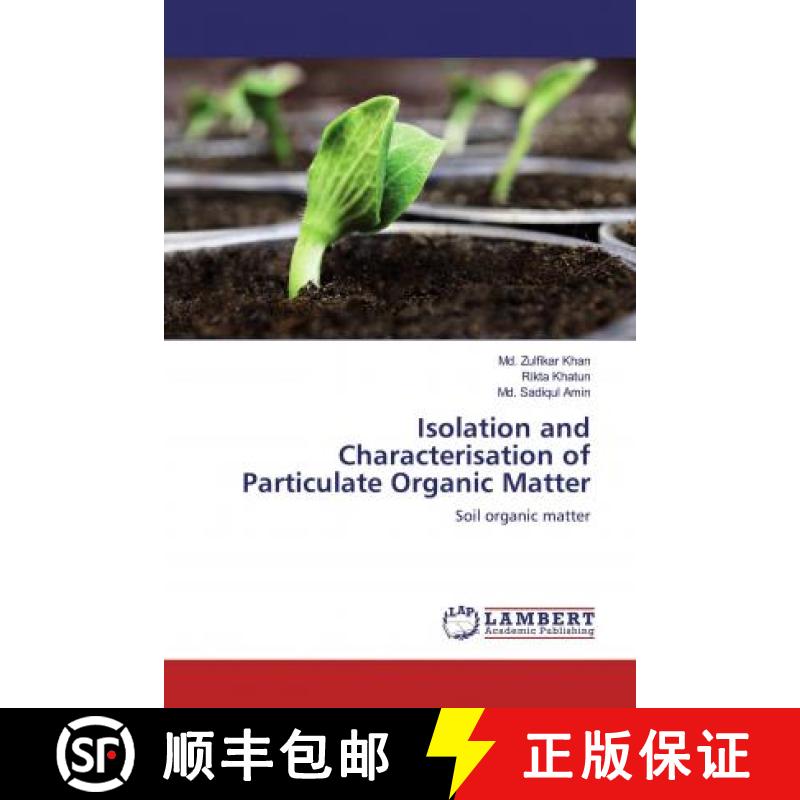 预订 Isolation and Characterisation of Particulate Organic Matter [9783659610493]