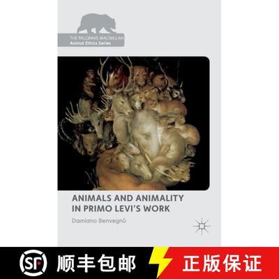 【3-4周达】Animals and Animality in Primo Levi’s Work (1st ed. 2018) [9783319712574]