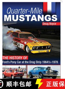 【3-4周达】Quarter-Mile Mustangs: The History of Ford's Pony Car at the Drag Strip 1964-1/2-1978 [9781613258873]